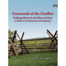 Crossroads of the Conflict: Defining Hours for the Blue and Gray: A Guide to the Monuments of Gettysburg