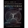Genetic Codes of the Artificially-Intelligent Multiverse