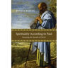 Spirituality According to Paul: Imitating the Apostle of Christ