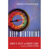 Deep Mentoring: Guiding Others on Their Leadership Journey