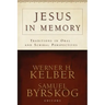Jesus in Memory: Traditions in Oral and Scribal Perspectives