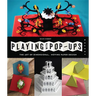 Playing with Pop-Ups: The Art of Dimensional, Moving Paper Designs