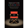 Film Adaptation and Its Discontents: From Gone with the Wind to the Passion of the Christ