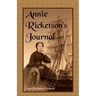 Annie Ricketson's Journal: The Remarkable Voyage of the Only Woman Aboard a Whaling Ship with Her Sea Captain Husband and Crew, 1871-1874