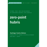 Zero-Point Hubris: Science, Race, and Enlightenment in Eighteenth-Century Latin America