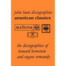 American Classics: The Discographies of Leonard Bernstein and Eugene Ormandy. [2009].