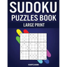Sudoku Puzzles Book Large Print: 200 Large Print Sudokus with Instructions and Solutions for Beginners
