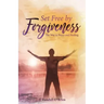 Set Free by Forgiveness: The Way to Peace and Healing