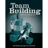 Team Building: The Technical Manager's Survival Guides