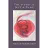 The Heart is Not a Pump