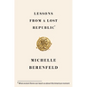 Lessons from a Lost Republic: What Ancient Rome Can Teach Us about This American Moment