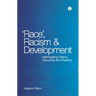 Race, Racism and Development: Interrogating History, Discourse and Practice