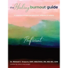 The Healing Burnout Guide: A Collection of Daily Perspectives, Reflection, and Artistry - Proficient