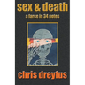 Sex & Death / A Farce in 34 Notes