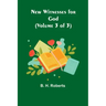 New Witnesses for God (Volume 3 of 3)