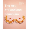 The Art of Food and Feminism