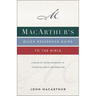 Macarthur's Quick Reference Guide to the Bible: A Book-By-Book Overview of Essential Bible Information