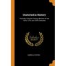 Unstoried in History: Portraits of Some Famous Women of the 16th, 17th, and 18th Centuries