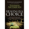 Healing Is a Choice Revised