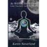 As Within, So Without: Love Yourself, Love the World