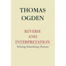 Reverie and Interpretation
