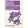 Parental guidance recommended: How to raise emotionally healthy children