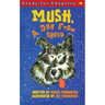 Mush, a Dog from Space