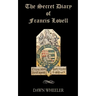 The Secret Diary of Francis Lovell