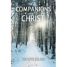 Companions with Christ: How to Walk with Jesus-A Practical Guide Through the Book of Hebrews