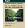 Low-Flow Characteristics of Streams Under Natural and Diversion Conditions, Waipio Valley, Island of Hawai'i, Hawai'i