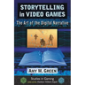 Storytelling in Video Games: The Art of the Digital Narrative