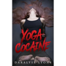 Yoga Cocaine