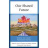 Our Shared Future: Windows into Canada's Reconciliation Journey