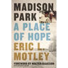 Madison Park: A Place of Hope