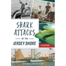 Shark Attacks of the Jersey Shore: A History