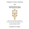 Thirty-two paths of Wisdom: Key to the Hermetic Qabalah: Commentary on the Shining Paths of the Sepher Yetzirah and the Paths of Evil