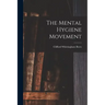 The Mental Hygiene Movement