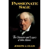 Passionate Sage: The Character and Legacy of John Adams