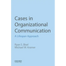 Cases in Organizational Communication: A Lifespan Approach