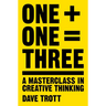One Plus One Equals Three: A Masterclass in Creative Thinking