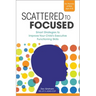 Scattered to Focused: Smart Strategies to Improve Your Child's Executive Functioning Skills