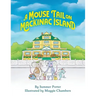 A Mouse Tail on Mackinac Island - Book 1: A Mouse Family's Island Adventure In Northern Michigan