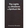 The Lights and Shadows of Spiritual Life