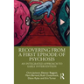 Recovering from a First Episode of Psychosis: An Integrated Approach to Early Intervention