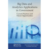 Big Data and Analytics Applications in Government: Current Practices and Future Opportunities