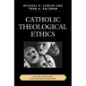 Catholic Theological Ethics