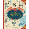 The Atlas of Monsters: Mythical Creatures from Around the World
