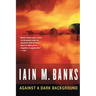 Against a Dark Background