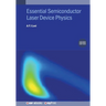 Essential Semiconductor Laser Device Physics (Second Edition)