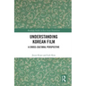 Understanding Korean Film: A Cross-Cultural Perspective